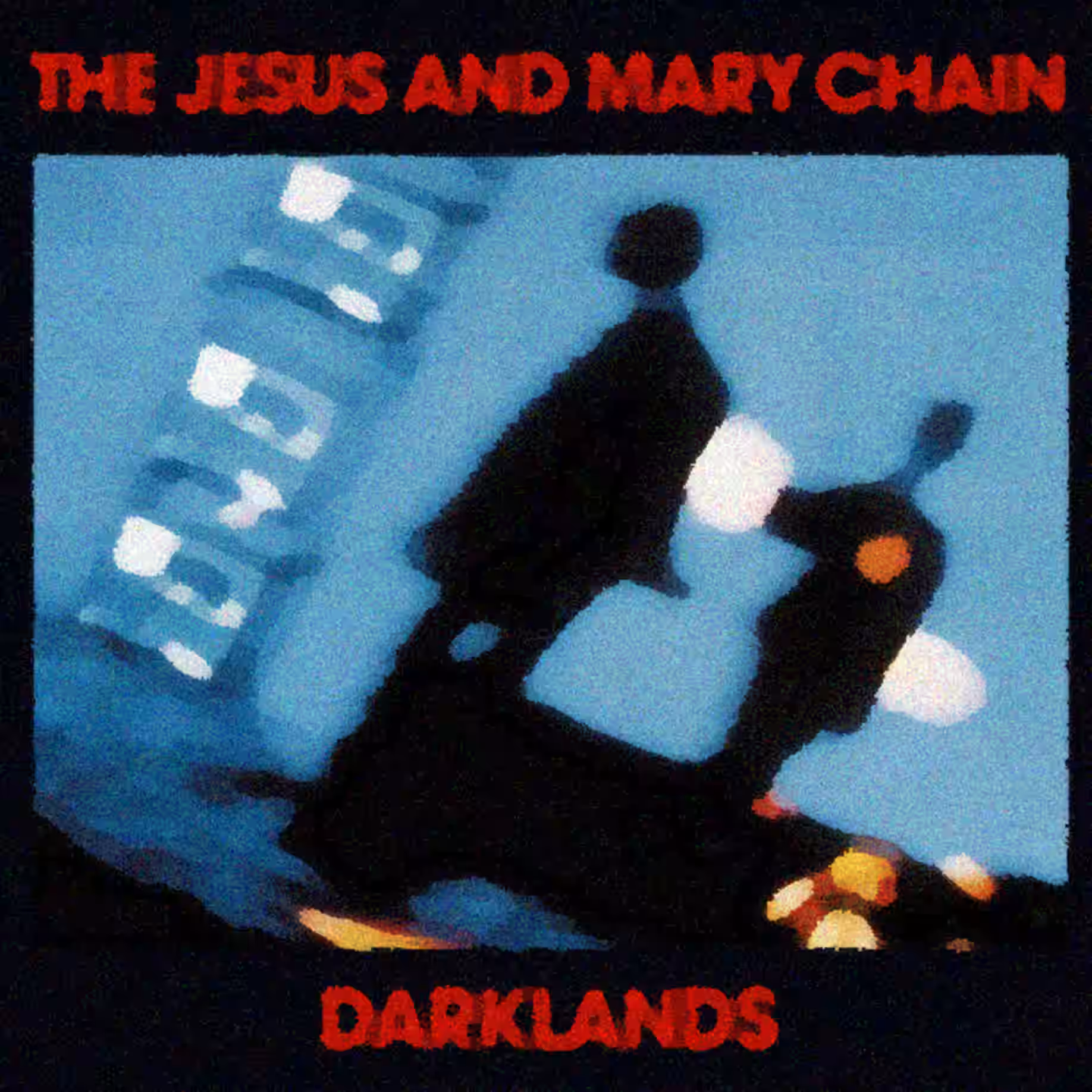 Darklands by The Jesus and Mary Chain (1987)